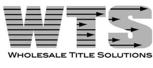 WTS WHOLESALE TITLE SOLUTIONS