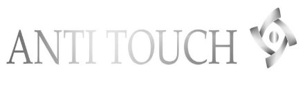 ANTI TOUCH