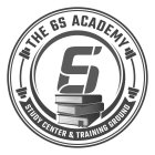 THE 6S ACADEMY: STUDY CENTER AND TRAINING GROUND