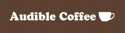 AUDIBLE COFFEE