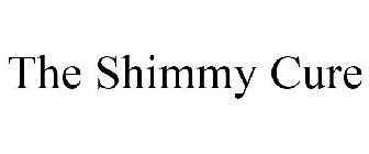 THE SHIMMY CURE
