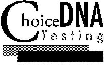 CHOICE DNA TESTING