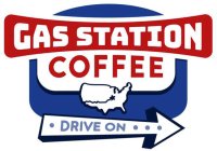 GAS STATION COFFEE DRIVE ON