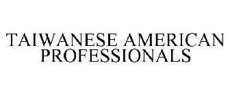TAIWANESE AMERICAN PROFESSIONALS