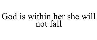 GOD IS WITHIN HER SHE WILL NOT FALL