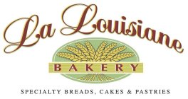 LA LOUISIANE BAKERY SPECIALTY BREADS, CAKES & PASTRIES