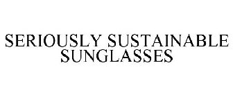 SERIOUSLY SUSTAINABLE SUNGLASSES