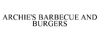 ARCHIE'S BARBECUE & BURGERS