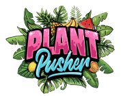 PLANT PUSHER