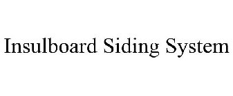 INSULBOARD SIDING SYSTEM