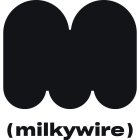 M (MILKYWIRE)