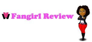 VW FANGIRL REVIEW