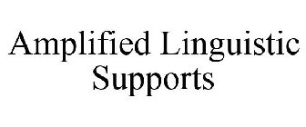 AMPLIFIED LINGUISTIC SUPPORTS