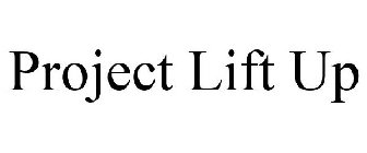 PROJECT LIFT UP
