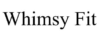 WHIMSY FIT