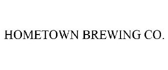 HOMETOWN BREWING CO.