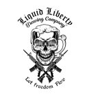 LIQUID LIBERTY BREWING COMPANY X LET FREEDOM FLOW