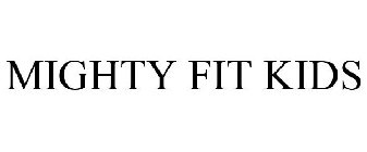 MIGHTY FIT KIDS
