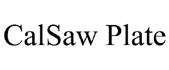 CALSAW PLATE