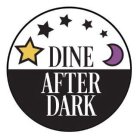 DINE AFTER DARK