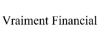 VRAIMENT FINANCIAL