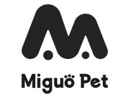 M MIGUO PET