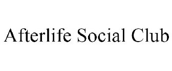 AFTERLIFE SOCIAL CLUB