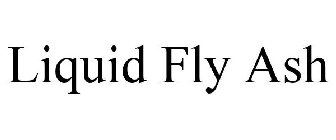 LIQUID FLY ASH