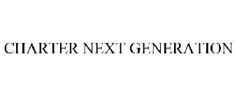 CHARTER NEXT GENERATION
