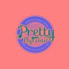 PRETTY FLY HAIR WWW.PRETTYFLYHAIR.COM