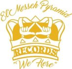 EL' MESSEH PYRAMID RECORDS 