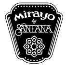 MIRAYO BY SANTANA