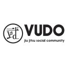 VUDO VUDO JIU JITSU SOCIAL COMMUNITY