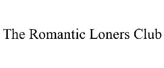 THE ROMANTIC LONERS CLUB