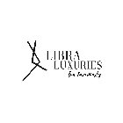 LL LIBRA LUXURIES LIVE LUXURIOUSLY