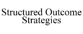 STRUCTURED OUTCOME STRATEGIES