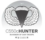 C550CHUNTER IN HONOR OF OUR TROOPS Q CUES