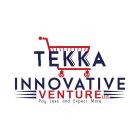 TEKKA INNOVATIVE VENTURE