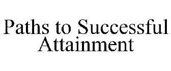 PATHS TO SUCCESSFUL ATTAINMENT