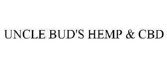 UNCLE BUD'S HEMP & CBD