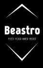 BEASTRO FEED YOUR INNER BEAST