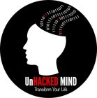 UNHACKED MIND  TRANSFORM YOUR LIFE 01010