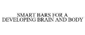 SMART BARS FOR A DEVELOPING BRAIN AND BODY