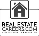 REAL ESTATE CAREERS.COM OPEN THE DOOR TO A RICHER LIFE