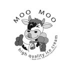 MOO MOO HIGH QUALITY ICE CREAM - MADE WITH THE FINEST INGREDIENTS -