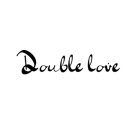 DOUBLE LOVE