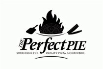 THE PERFECT PIE YOUR HOME FOR QUALITY PIZZA ACCESSORIES