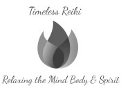 TIMELESS REIKI RELAXING THE MIND BODY & SPIRIT