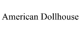 AMERICAN DOLLHOUSE