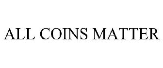 ALL COINS MATTER